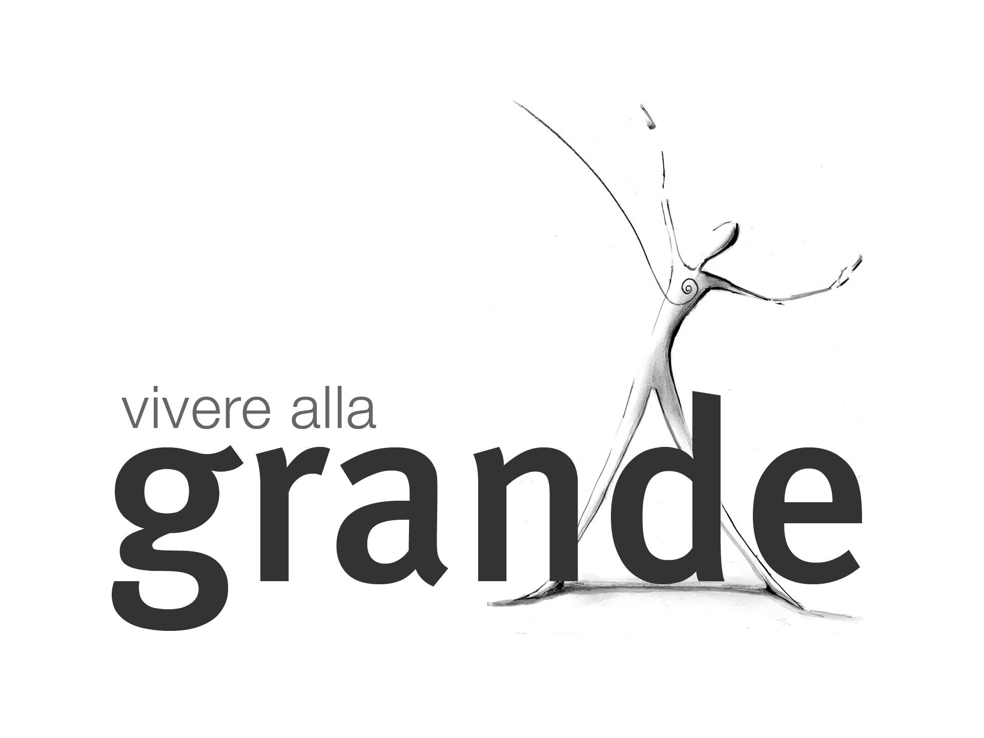 Vivere alla grande